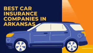 Best Car Insurance Companies in Arkansas