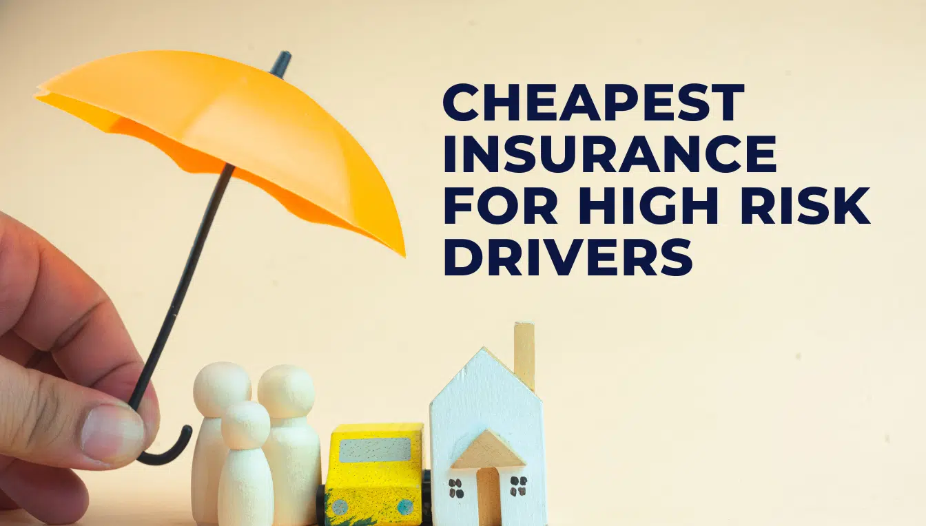 Cheapest Insurance for High Risk Drivers