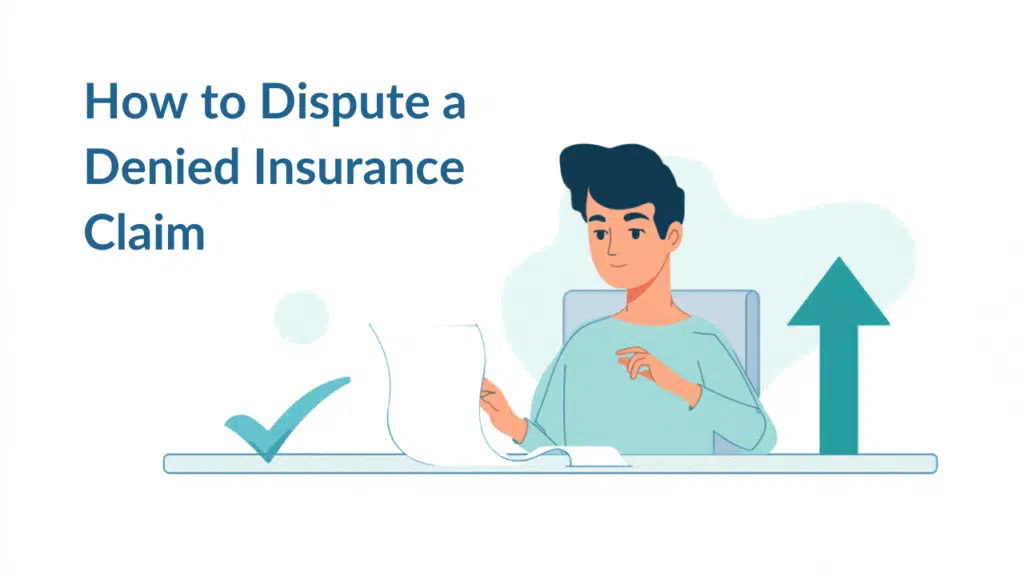 How To Dispute A Denied Health Insurance Claim: A Step-by-Step 2026 Guide