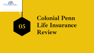 Colonial Penn Life Insurance Review